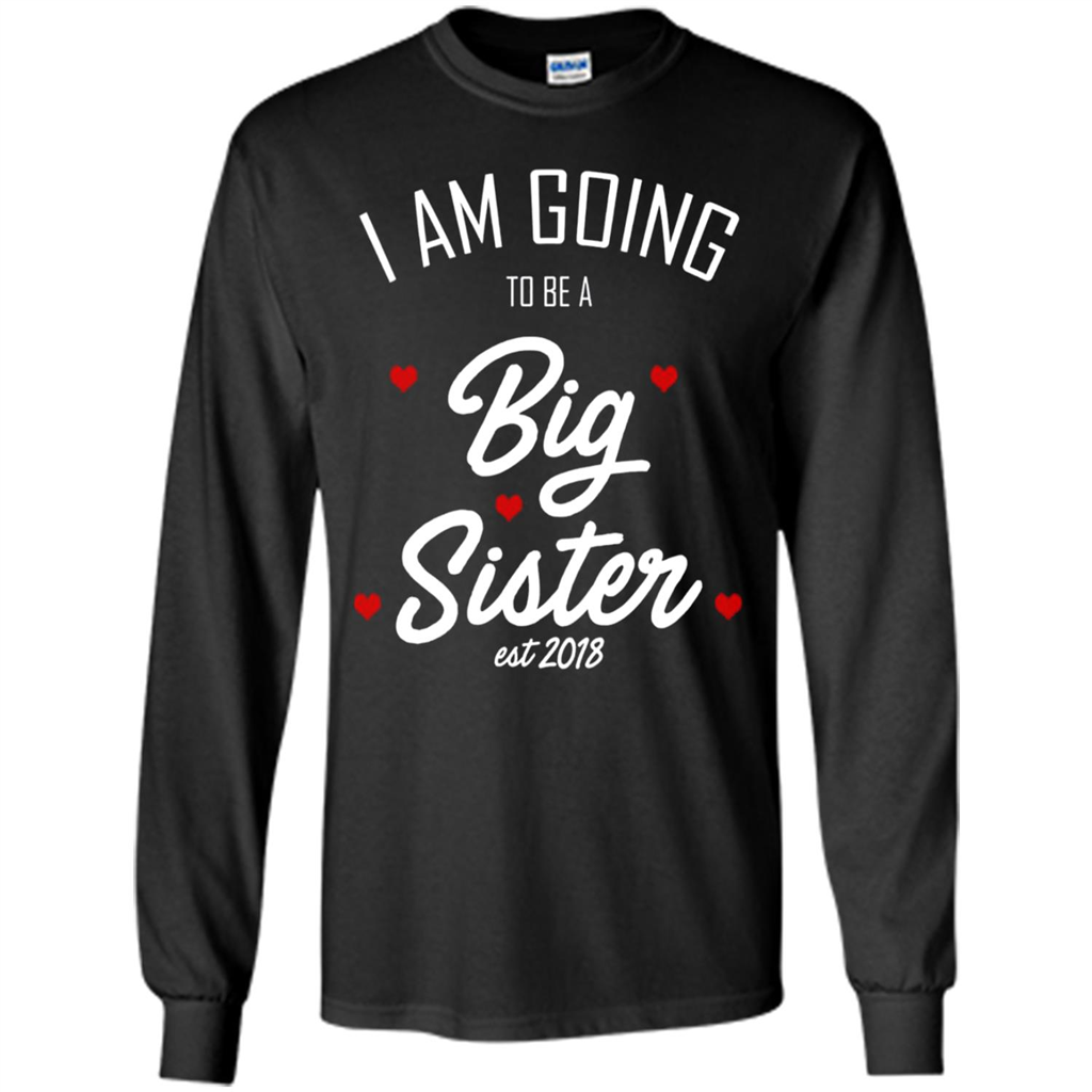 I Am Going To Be A Big Sister - T-shirt