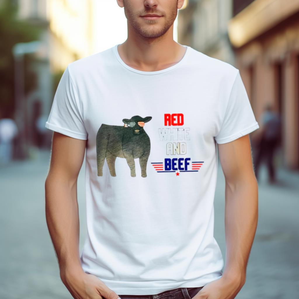 Red White And Beef T-shirt, 4th Of July Gift
