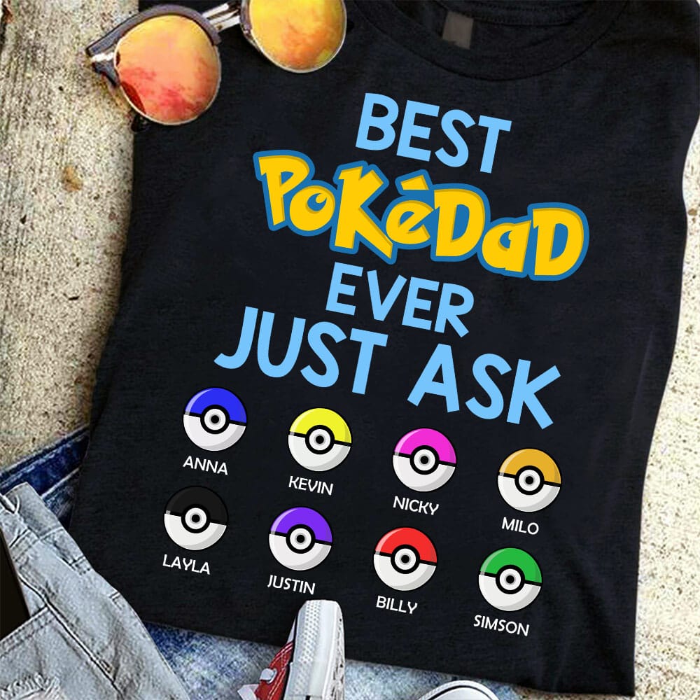 Best PokeDad Ever Just Ask T-shirt, Father's Day Gift for Dad