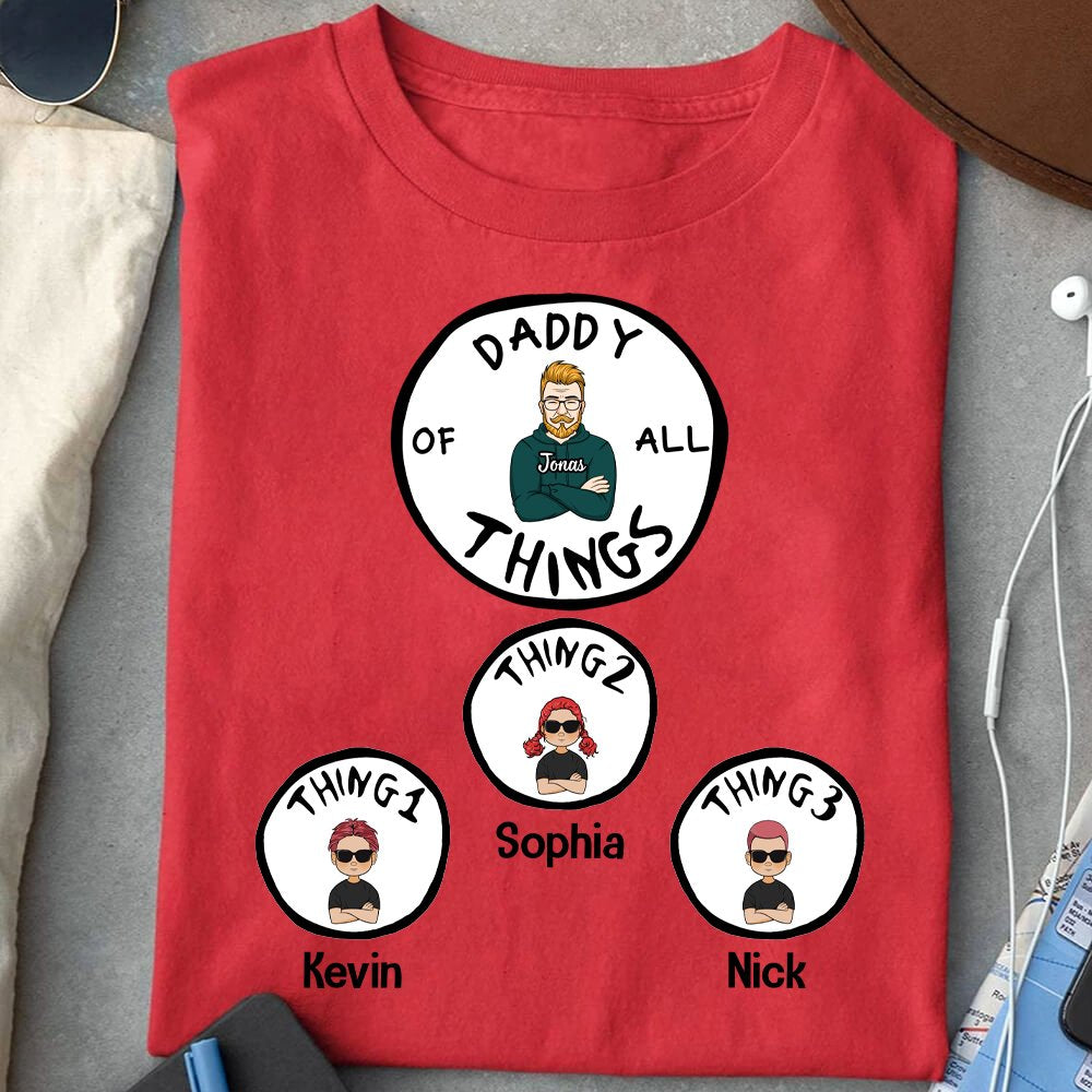 Daddy Of All Things T-shirt, Father's Day Gift