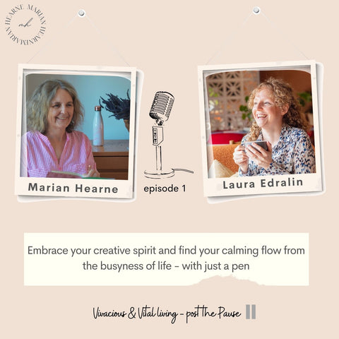 Marian Hearne chats with Laura Edralin on how to embrace your creative spirit and find your calming flow from the busyness of life - with just a pen