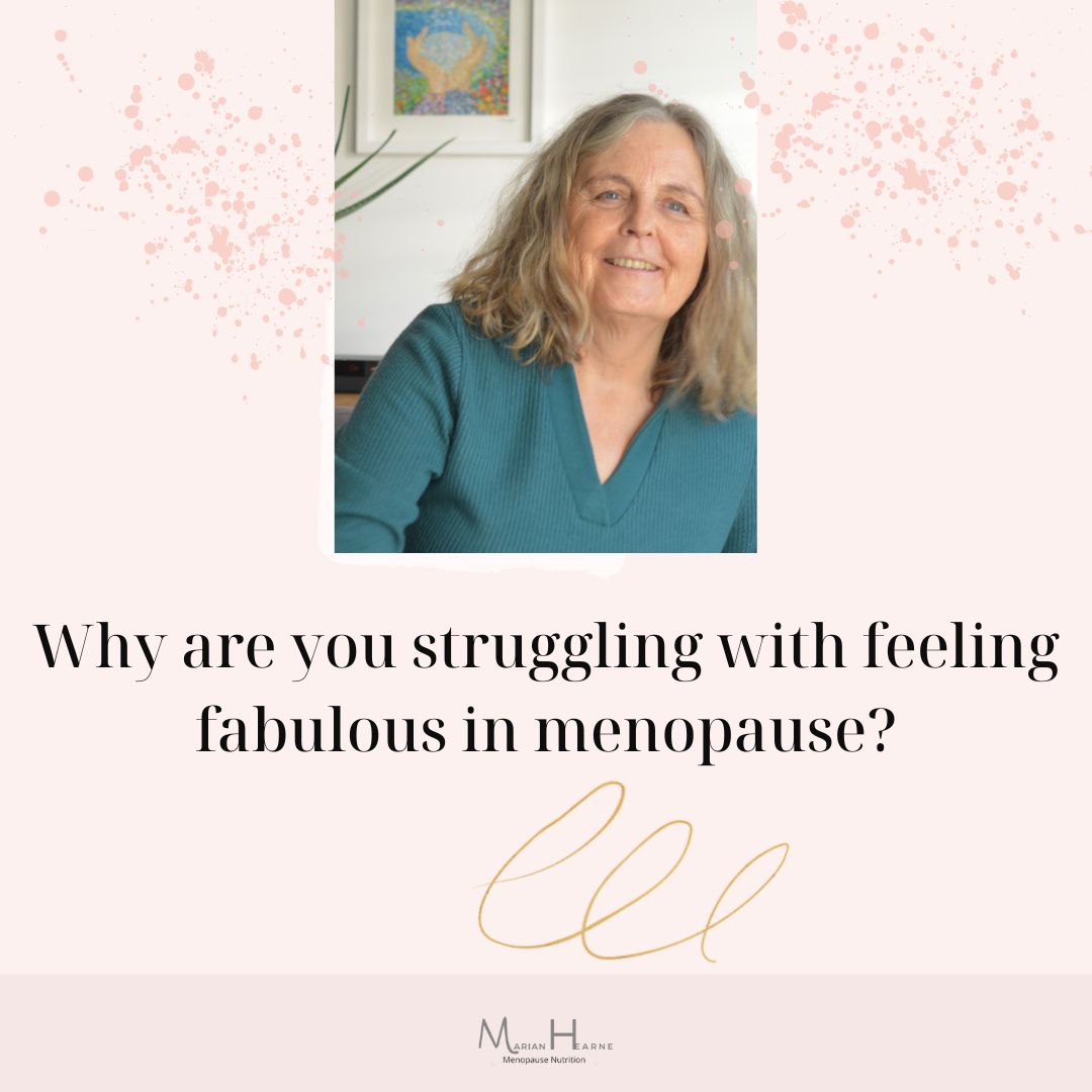 Why are you struggling with feeling fabulous in menopause?