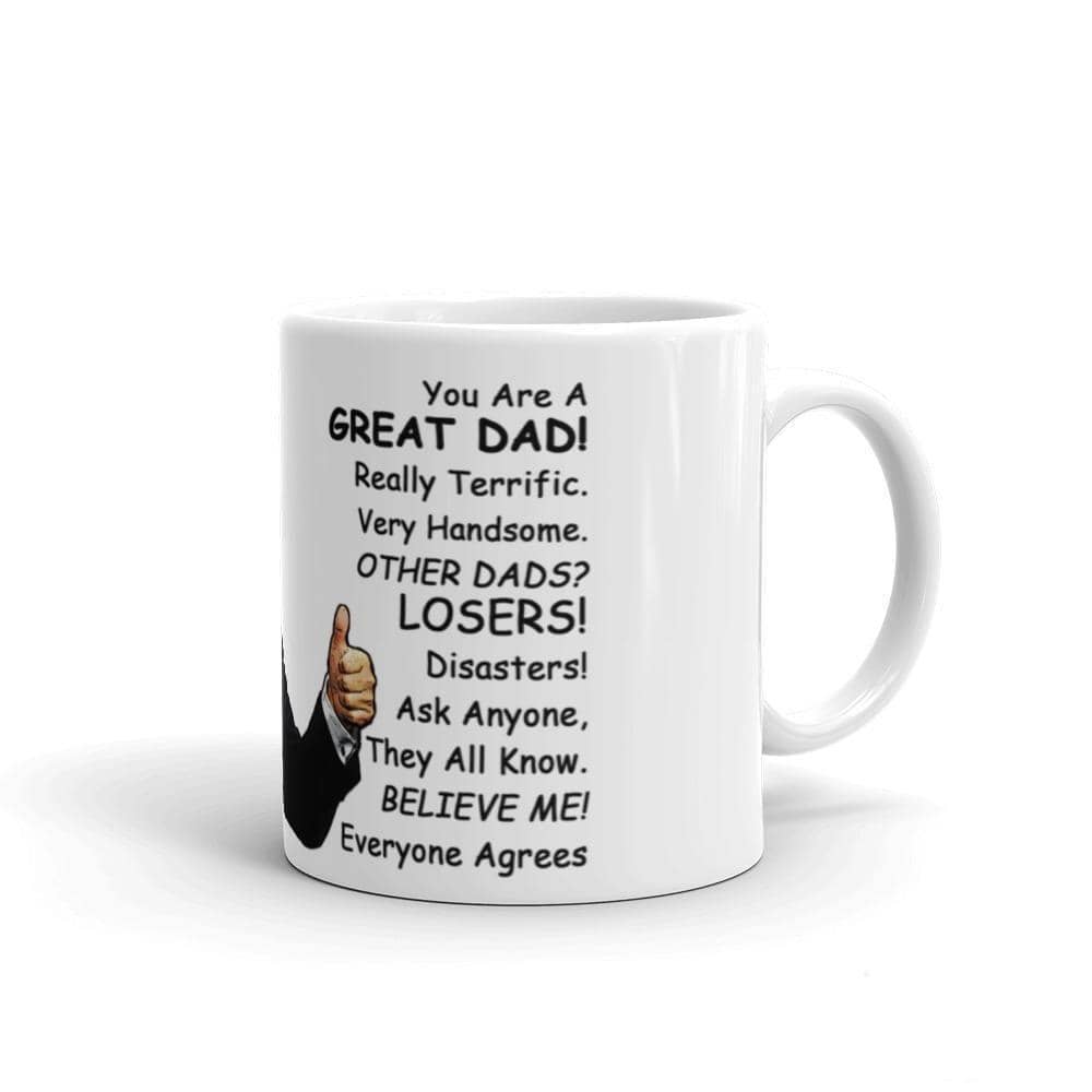 You Are A Great Dad! Truly Terrific Mug-Trump Rack