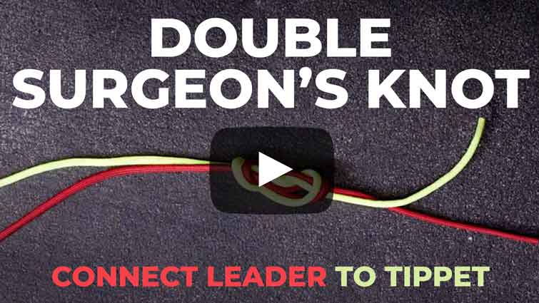 Double Surgeons Knot Fly Fishing Video