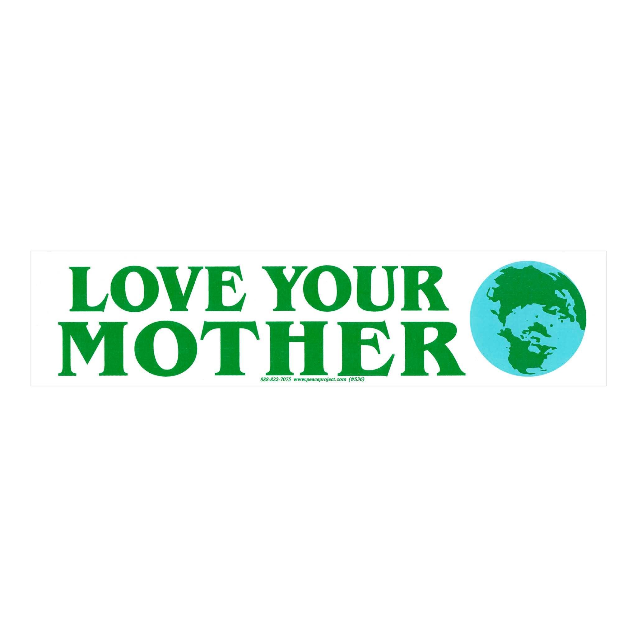 Love Your Mother Bumper Sticker