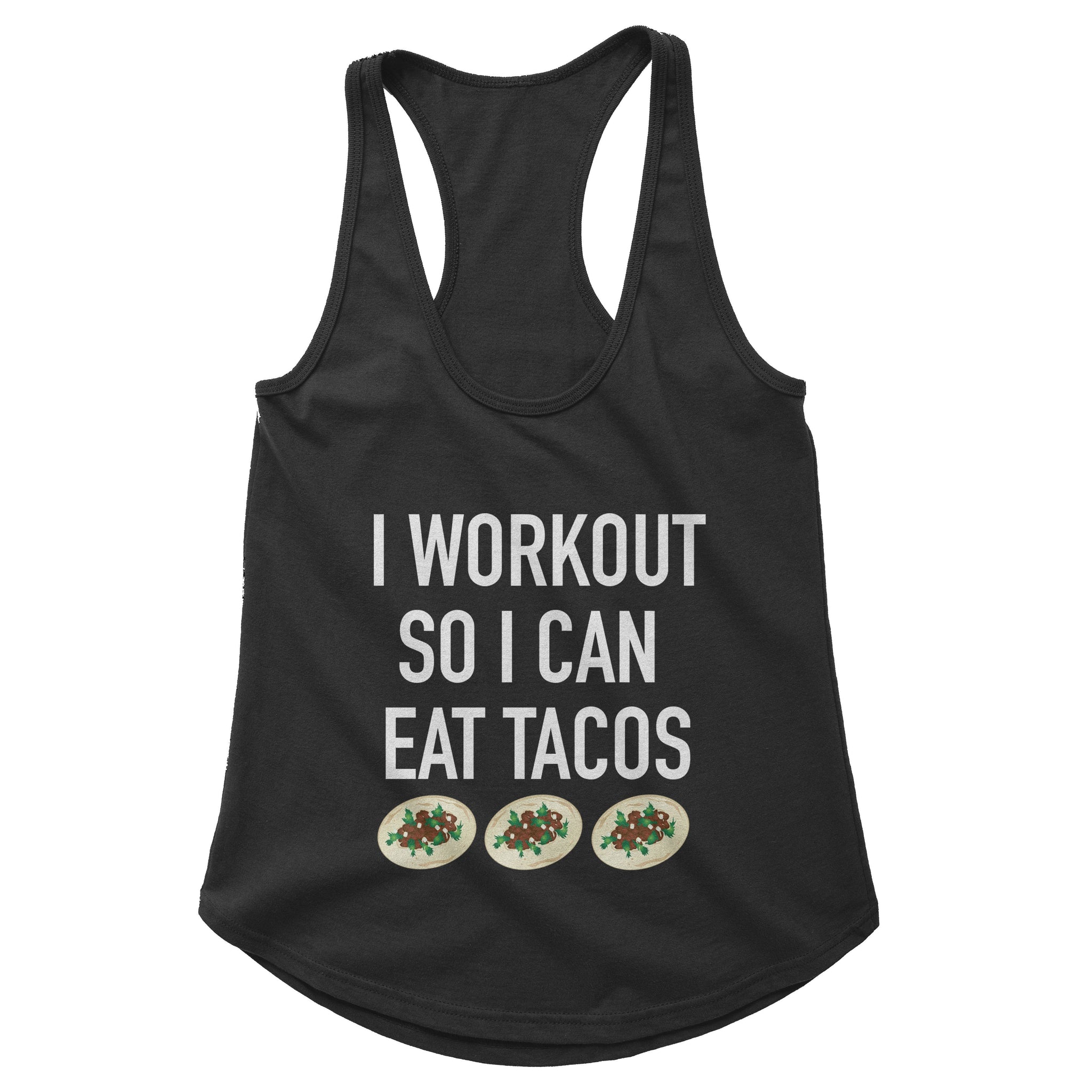 I Workout So I Can Eat Tacos Workout Tank (Woman) – Cuztom Threadz