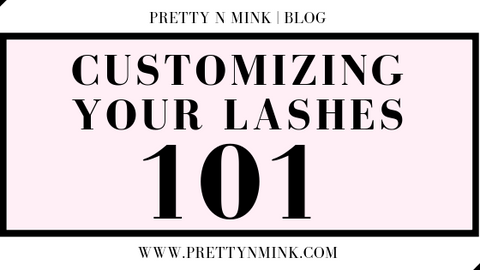 Customizing your Lashes 101