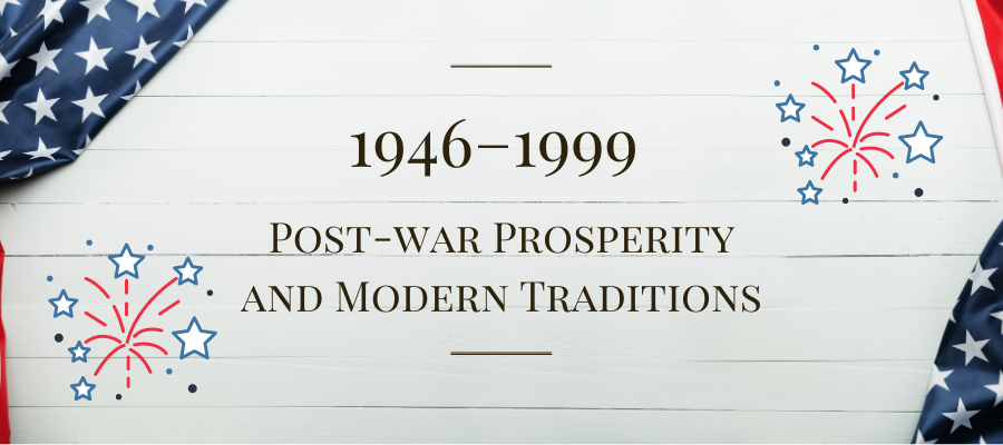 1946–1999: Post-war Prosperity and Modern Traditions