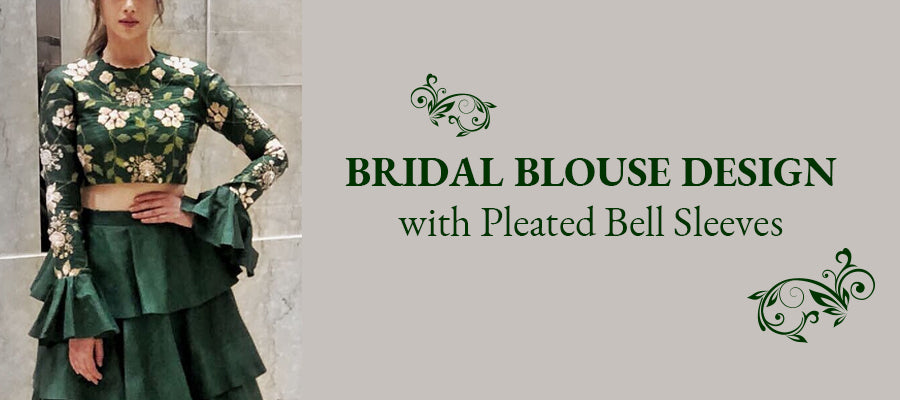 Bridal Blouse Design with Pleated Bell Sleeves 