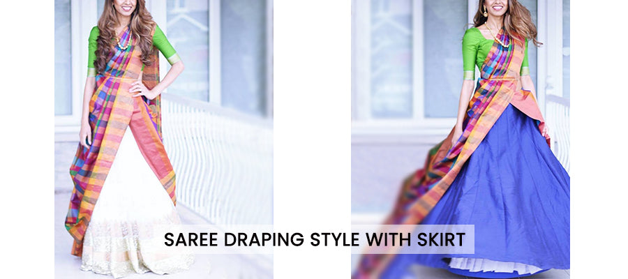 Saree Draping Style with Skirt or Lehenga-style of Saree Draping