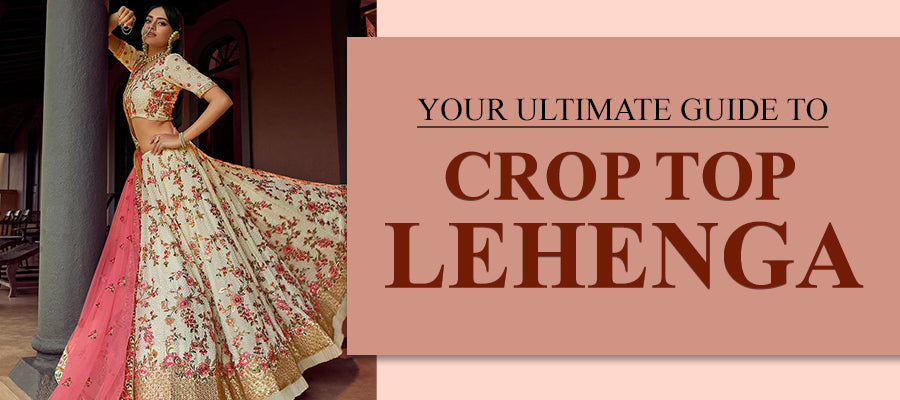 Crop Top Lehengas - Shop Indian Crop Top Lehenga Choli Designs Online US UK