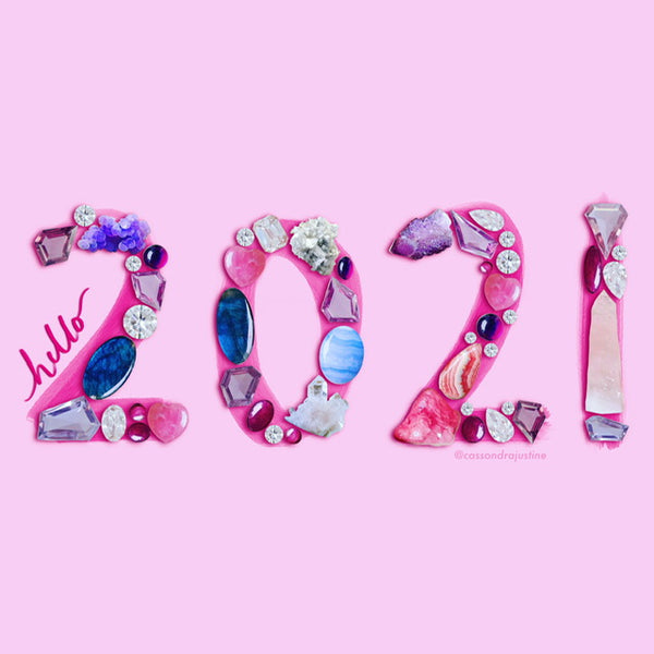 Hello 2021 Cassondra Justine Gemstones 