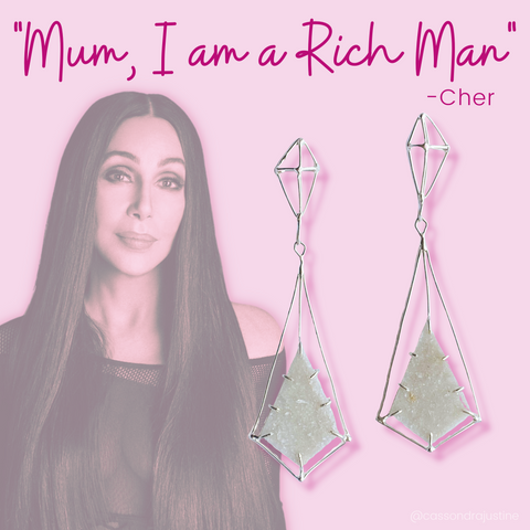 "Mum, I am a rich man" - Cher, Statement Sterling Silver Quartz Earrings