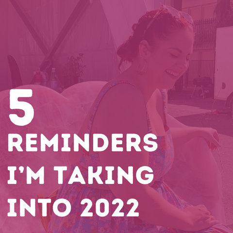 5 Reminders I’m Taking into 2022