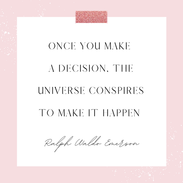 Once you make a decision_Manifest_Ralph Waldo Emerson