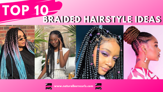 The 10 Best Braided Hairstyles for Natural Hair | Spring + Summer 2019 ...