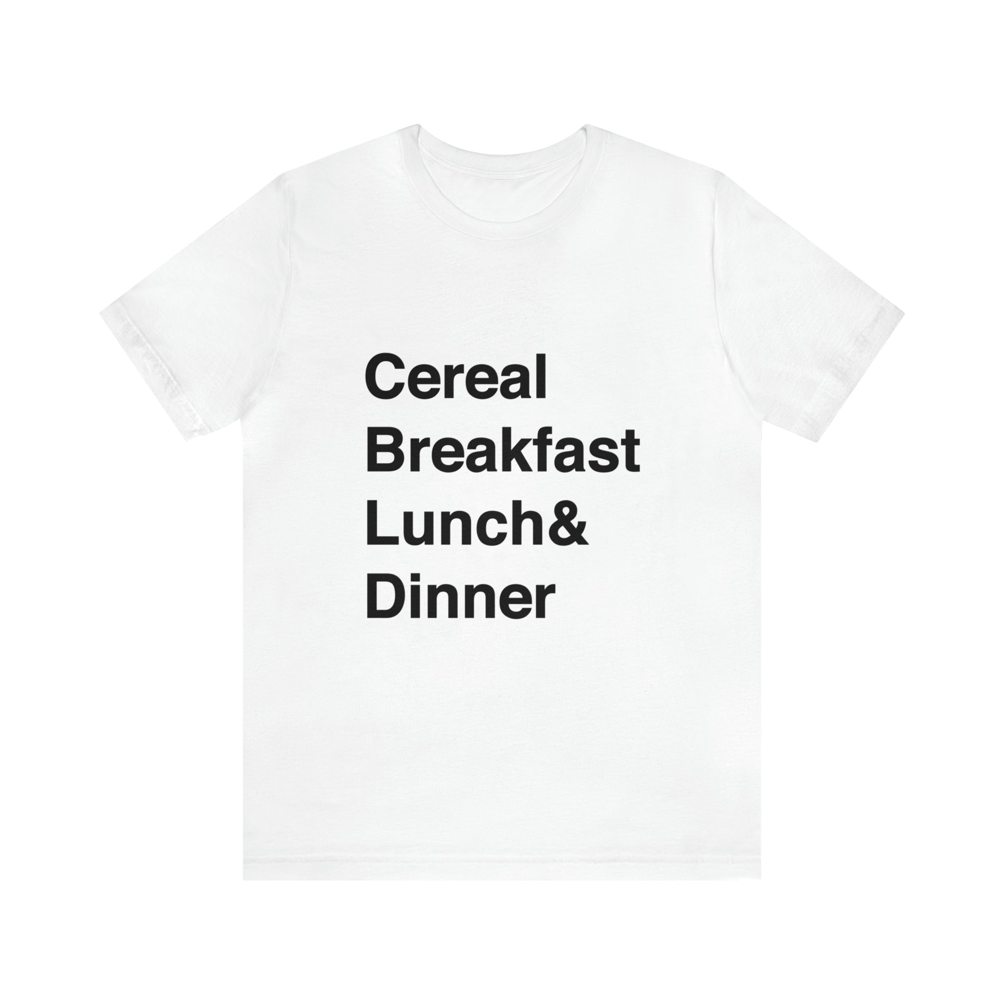 Cereal Breakfast, Lunch, & Dinner T-Shirt (White) - The CrunchCup product image