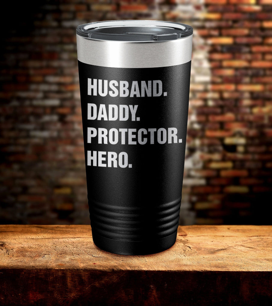 Husband Daddy Protector Hero Laser Engraved Tumbler (O ...