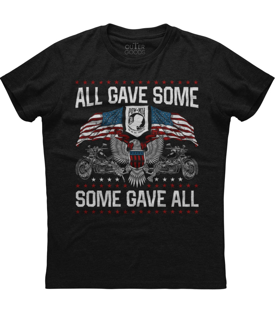 All Gave Some Some Gave All T Shirt O Outergoods