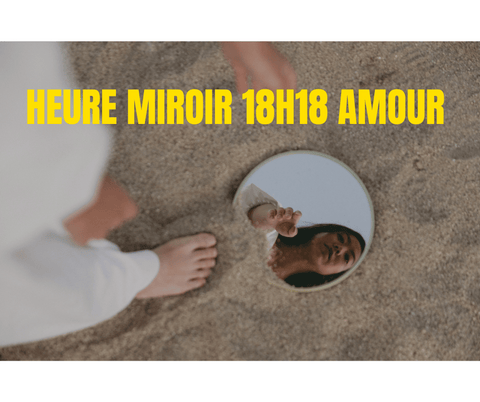 heures miroirs 18h18 amour