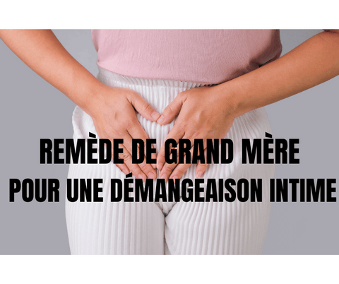 remede de grand mere contre demangeaison intime