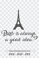 Download Eiffel Tower Svg Paris Is Always A Good Idea Svg Dxf Png Clipart Down Designs Nook