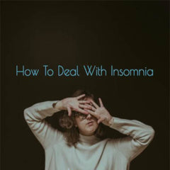 how to deal with insomnia