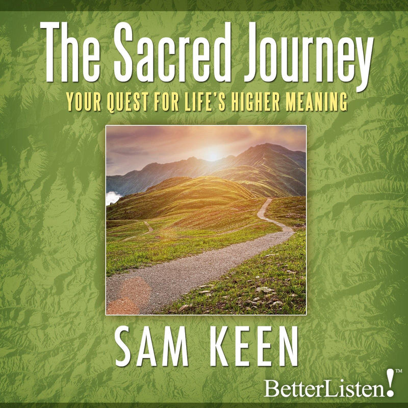 Fire In The Belly With Sam Keen Betterlisten