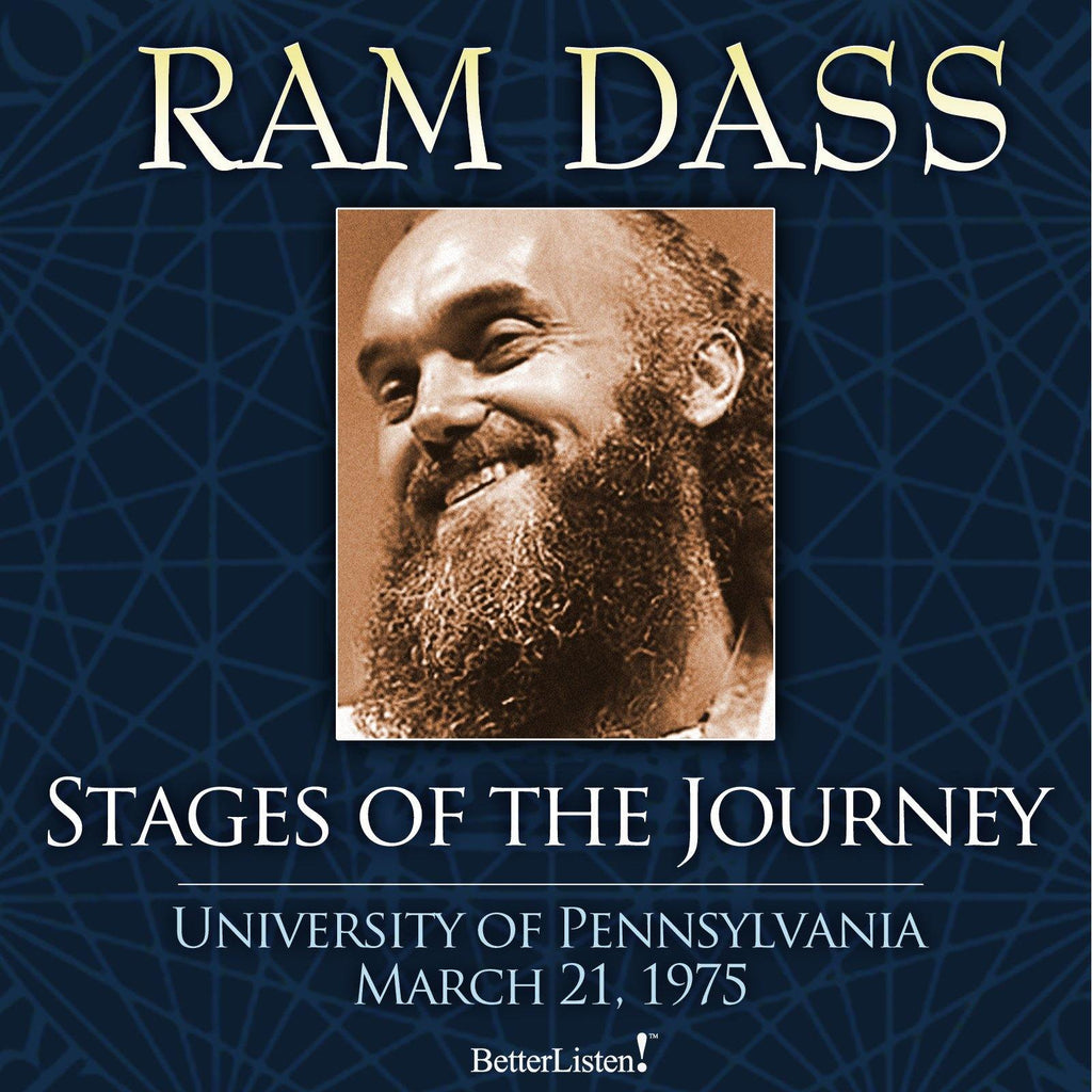 Stages of the Journey with Ram Dass Audio Program BetterListen! - BetterListen!