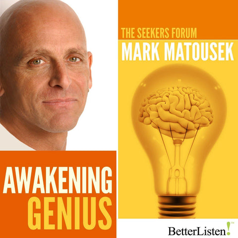 Awakening Genius with Mark Matousek