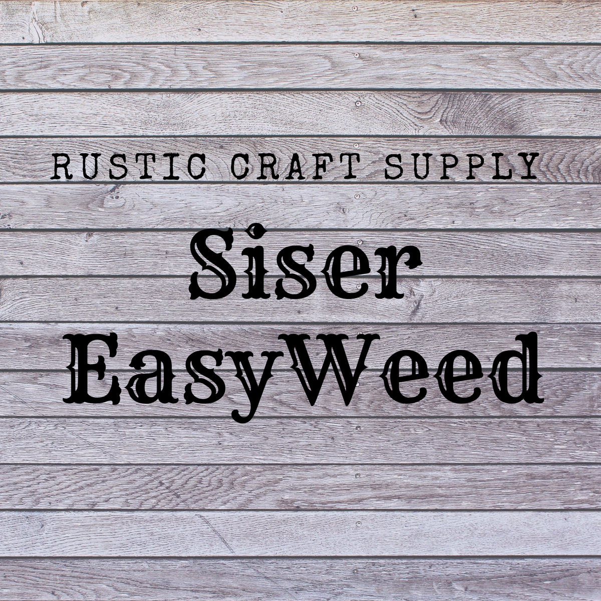 easyweed heat transfer vinyl rustic craft supply llc