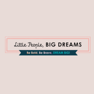 little people big dreams