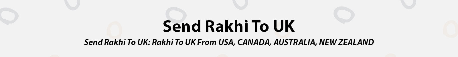 Send Rakhi To UK from USA, Canada, Australia, and New Zealand