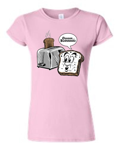 Juniors Funny Bread to Toaster: Oooooh Burnnnn! T-shirt
