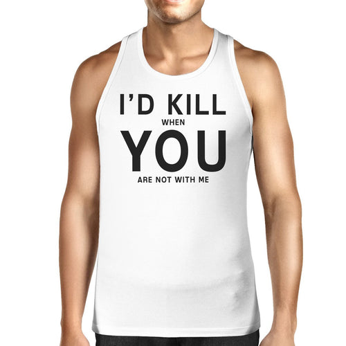 Men's Tank Tops - Id Kill You Men's Sleeveless Tanks Funny Valentine's Day Gift Ideas