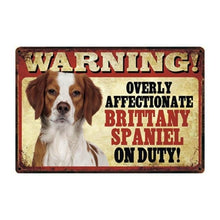 Load image into Gallery viewer, Warning Overly Affectionate Bull Terrier on Duty Tin Poster - Series 4Sign BoardOne SizeBrittany Spaniel