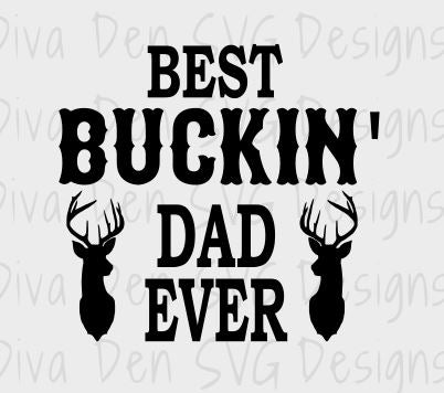 Free Free 322 Best Bucking Dad Ever Svg SVG PNG EPS DXF File