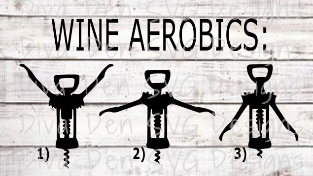 Download Wine Aerobics - Diva Den Designs