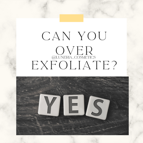 Marble background with the question, "Can you over exfoliate? Answer: Yes