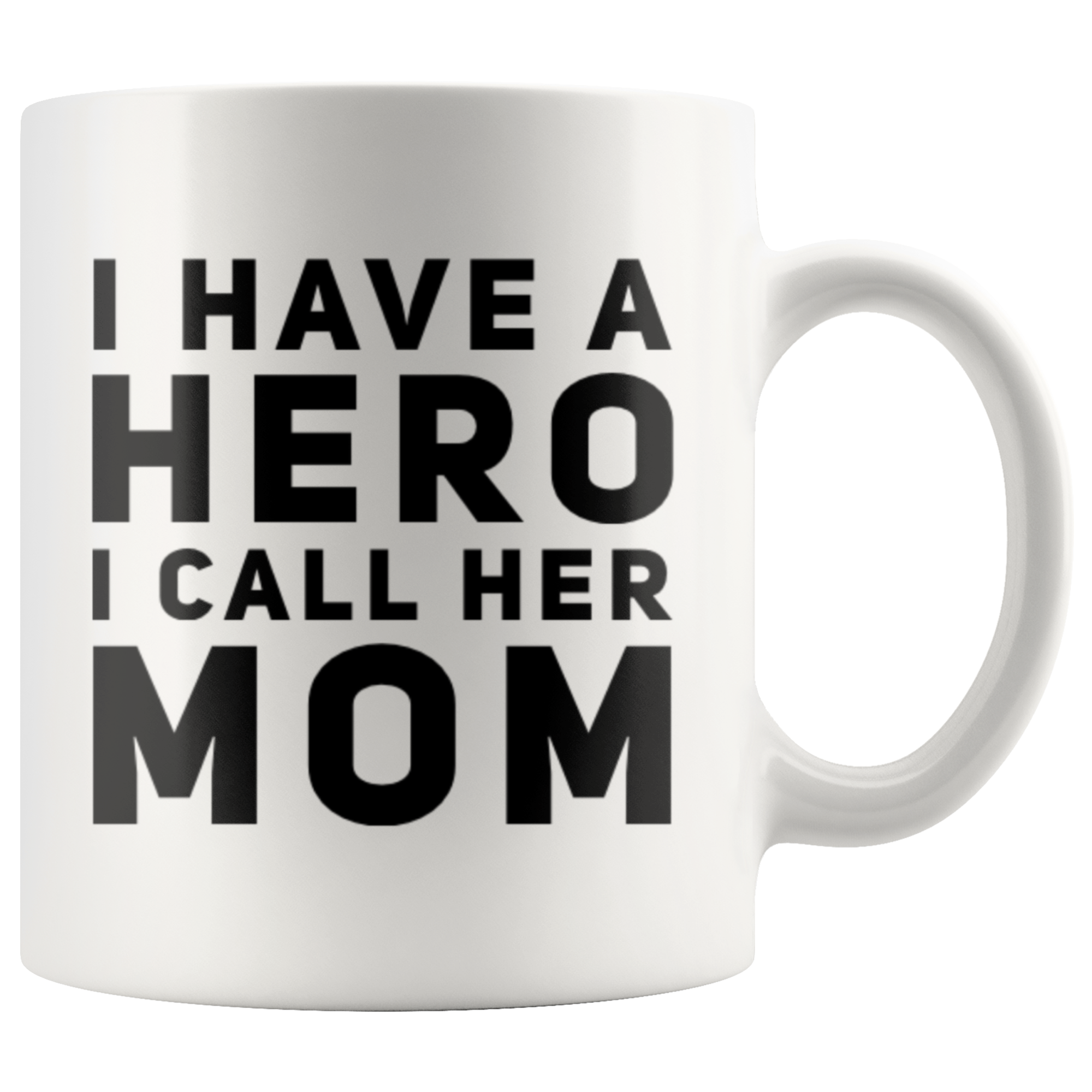 I Have A Hero I Call Her Mom Thank You Mothers Day Appreciation Coffe Panvola 