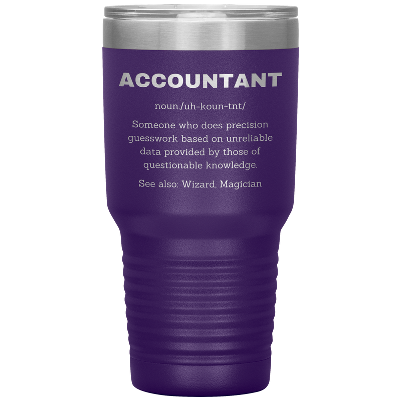 Accountant  Definition Mug Precision Guesswork Travel Tumbler 30 oz