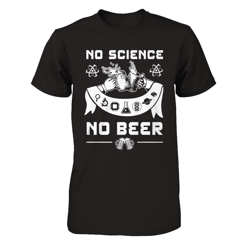 For Fun No Science No Beer March For Science Shirts