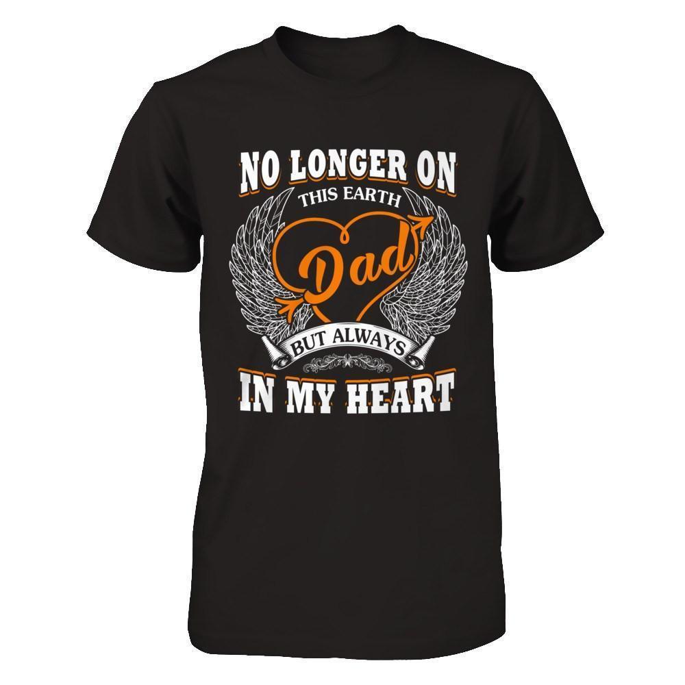 Fabulous Dad No Longer On This Earth But Always In My Heart Shirts