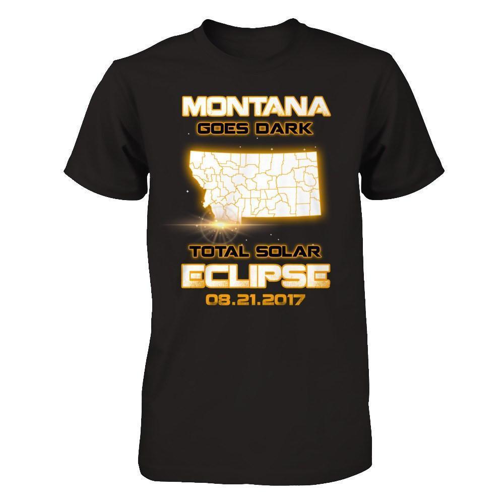 Ultimate Montana Goes Dark Total Solar Eclipse August 21 2017 Shirts