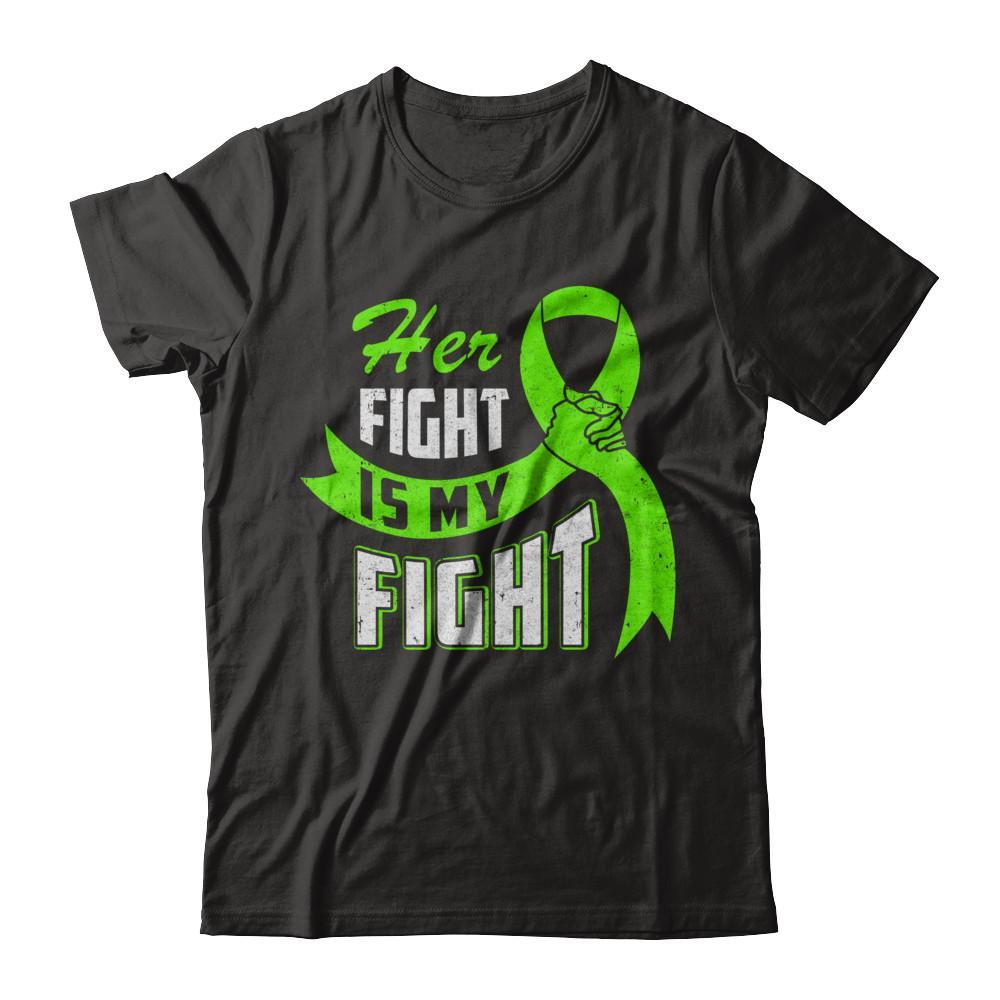 Limited Her Fight Is My Fight Breast Liver Cancer Awareness Green Ribbon Shirts