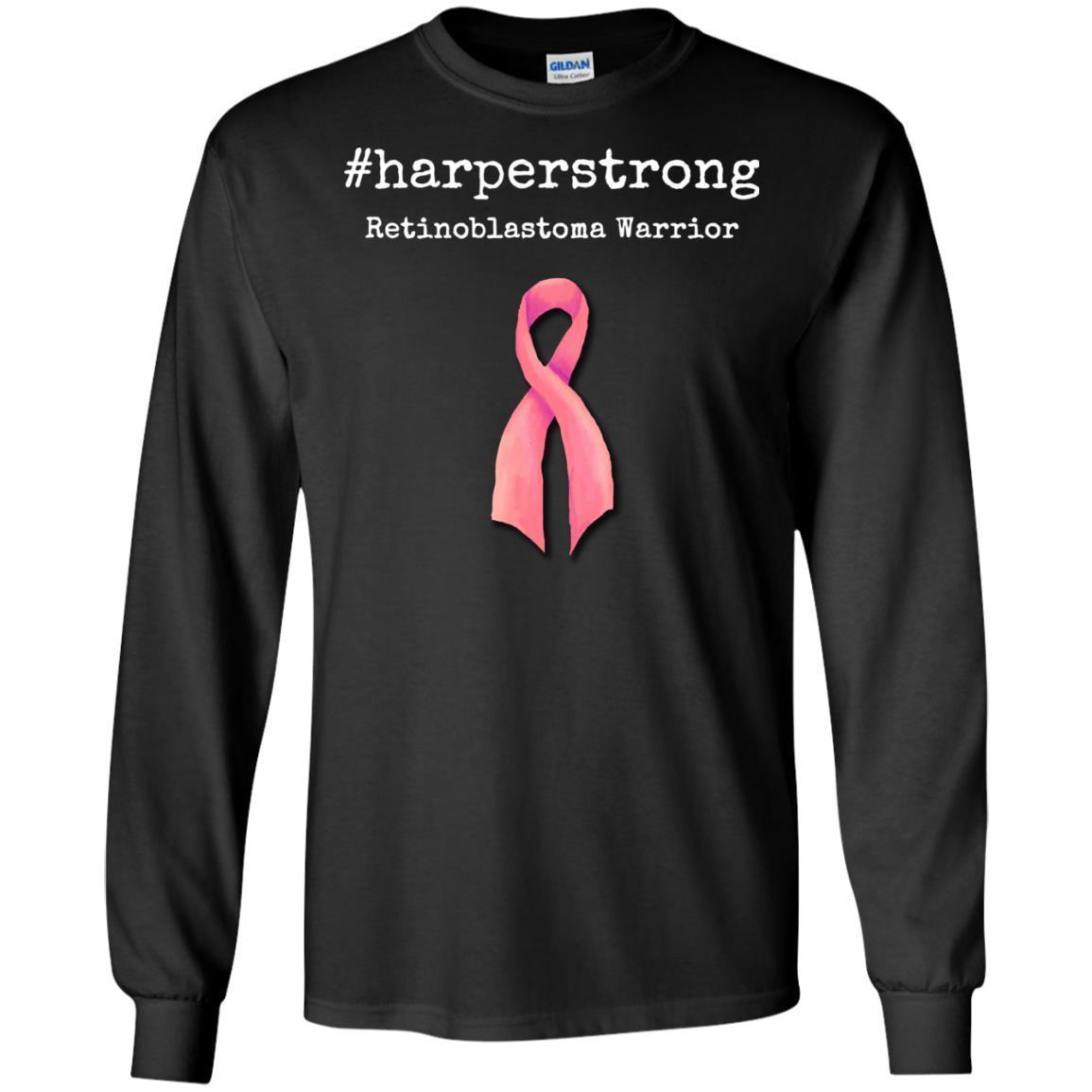 Shop From 1000 Unique Shirt #harperstrong Retinoblastoma Warrior Cancer Awareness Ls T-shirt