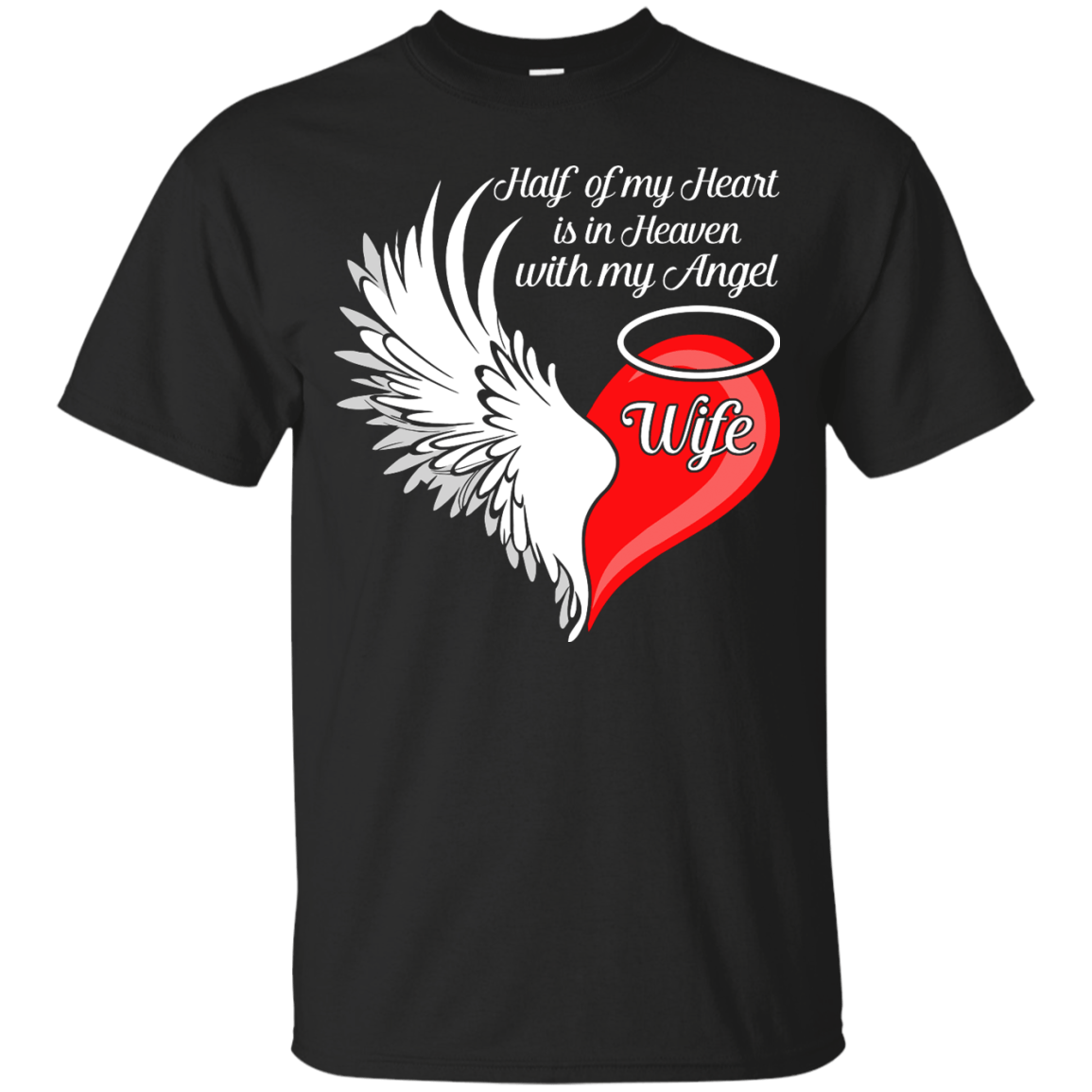 Super Wife Half My Heart Is In Heaven With My Angel Shirts