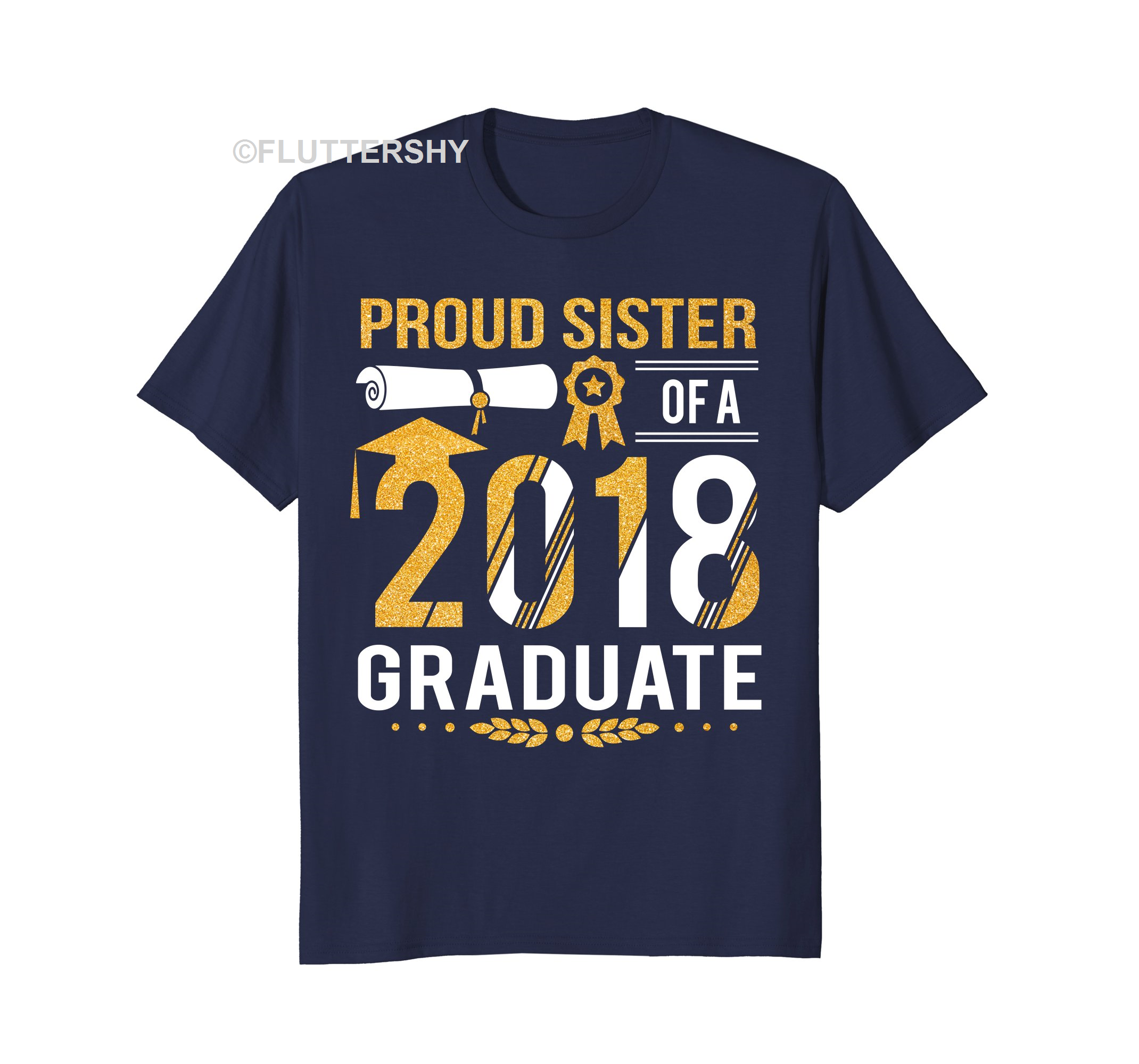 Stupendous Find Proud Sister Of A 2018 Graduate Tshirt