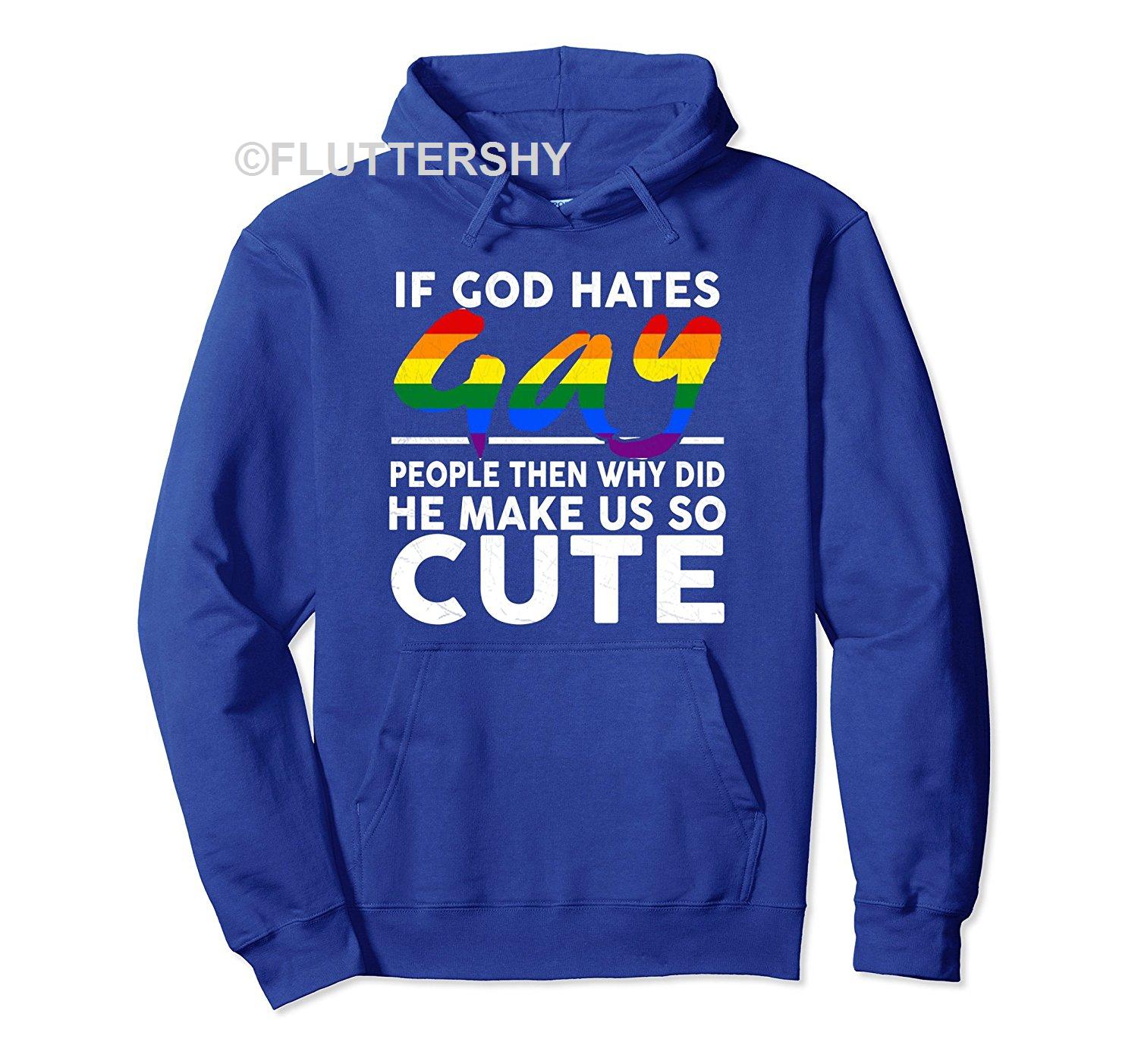 Ultimate High Quality If God Hates Gay Why Did He Make Us So Cute Lgbt Ts