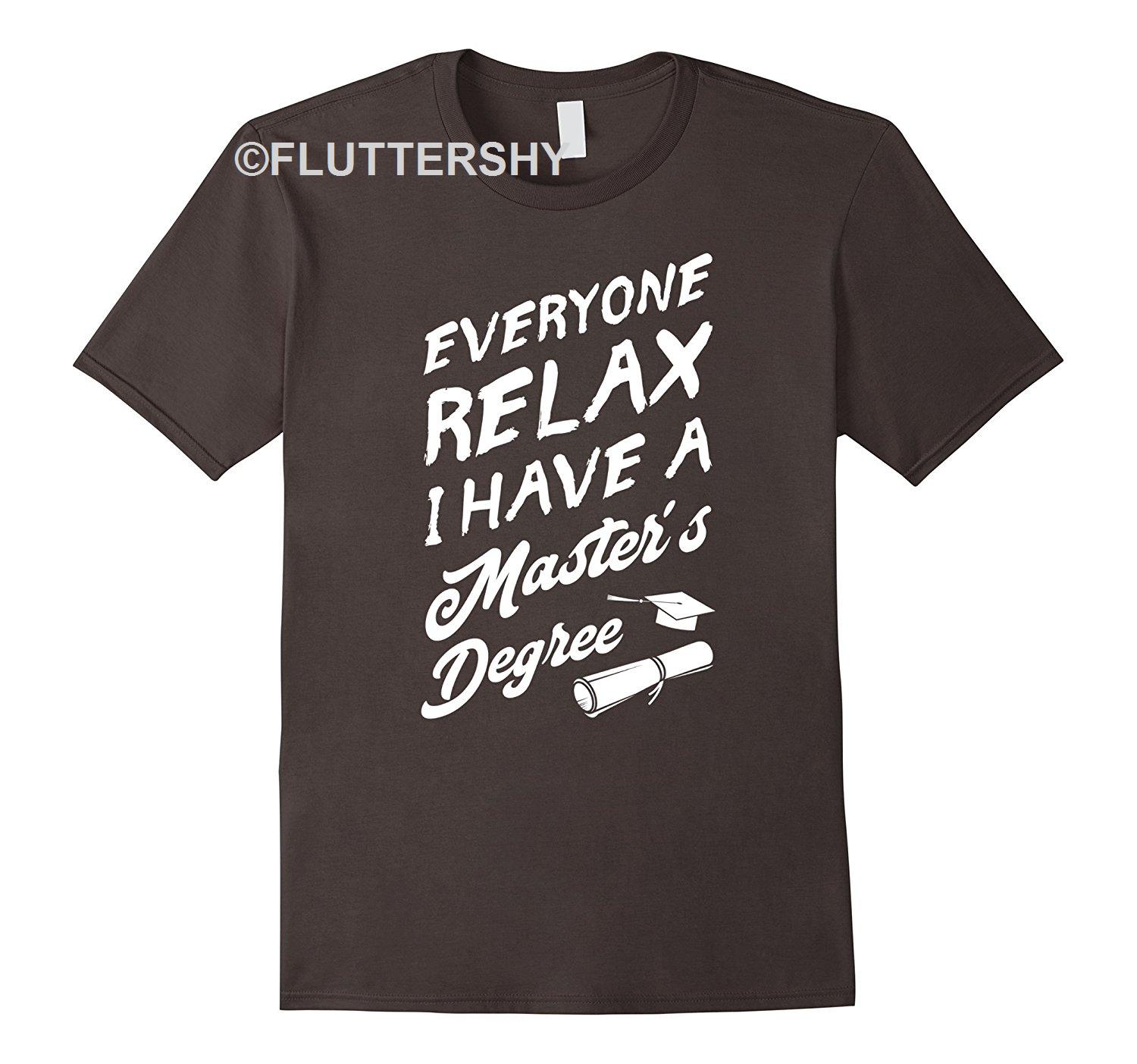 Funny Shop Relax I Have A Masters Degree - Graduation Gift T-shirt